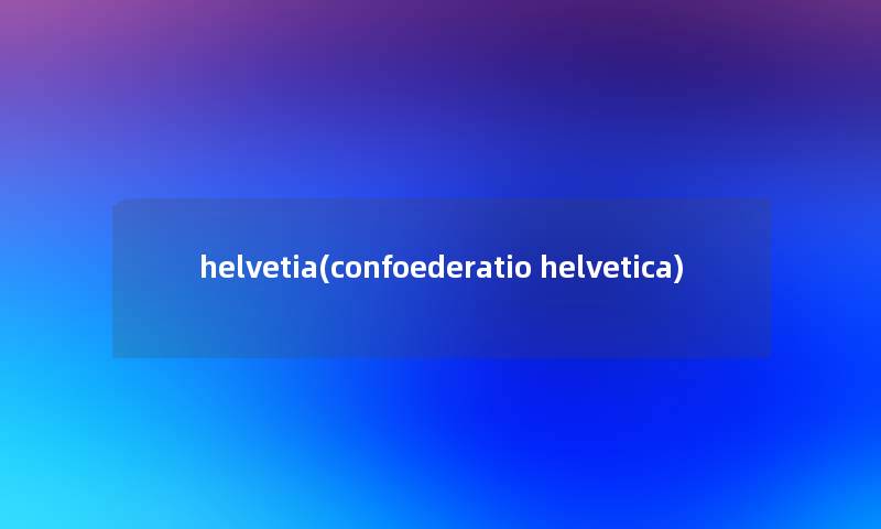 helvetia(confoederatio helvetica)